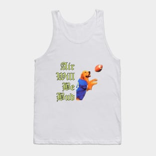 Air Will Be Bud Tank Top